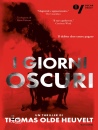 OLDE HEUVELT THOMAS, I giorni oscuri, Oscar Mondadori, Milano 2026