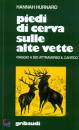 HURNARD HANNAH, Piedi di cerva sulle alte vette