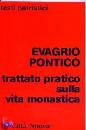 PONTICO EVAGRIO, Trattato pratico sulla vita monastica