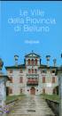 CANOVA ANTONI, VILLE DELLA PROVINCIA DI BELLUNO . ITINERARI