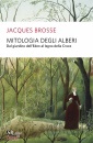 BROSSE JACQUES, Mitologia degli alberi