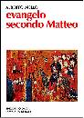 MELLO ALBERTO, Evangelo secondo Matteo